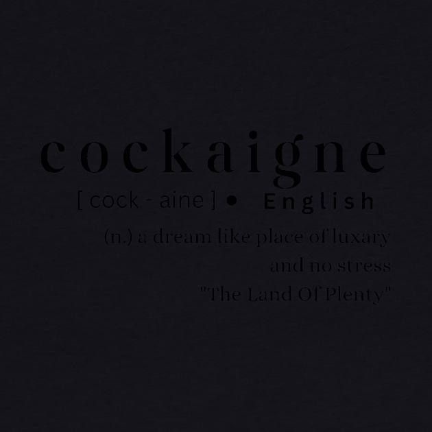 Cockaigne by MajesticWords